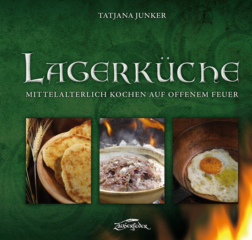 Lagerküche - Mittelalterlich kochen auf dem offenem Feuer